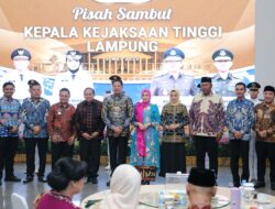 Pisah Sambut Kajati Lampung, Gubernur Mirza Ucapkan Selamat Bertugas Kepada Kuntadi