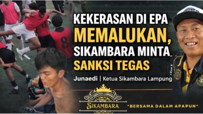 Kekerasan di EPA Memalukan, Sikambara Minta Sanksi Tegas