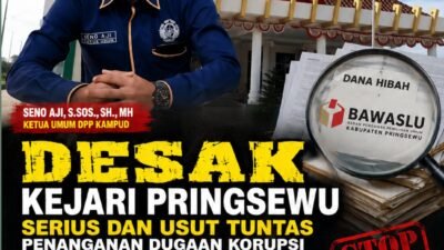 Dugaan Korupsi Dana Hibah Bawaslu Pringsewu Tahun 2024, DPP KAMPUD Desak KEJARI Serius dan Usut Tuntas
