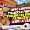 BPBD Lampung Tegaskan Proyek Pencegahan Bencana Pringsewu Sesuai Aturan